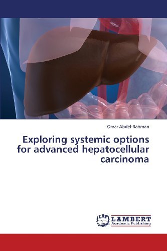 Cover for Omar Abdel-rahman · Exploring Systemic Options for Advanced Hepatocellular Carcinoma (Paperback Bog) (2013)