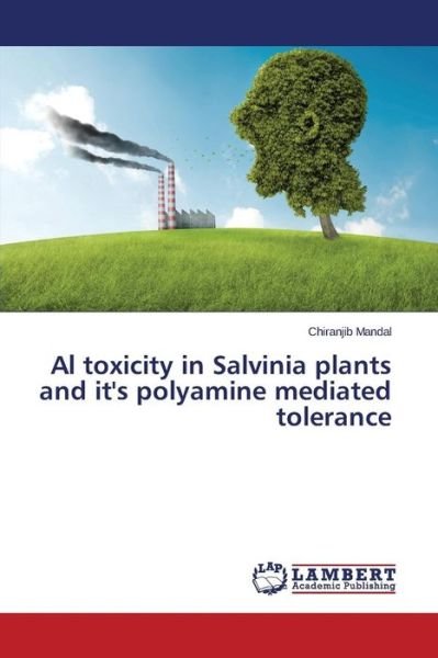 Cover for Mandal Chiranjib · Al Toxicity in Salvinia Plants and It's Polyamine Mediated Tolerance (Taschenbuch) (2015)