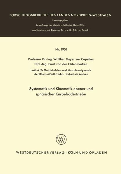 Systematik Und Kinematik Ebener Und Spharischer Kurbelradertriebe - Forschungsberichte Des Landes Nordrhein-Westfalen - Walther Meyer Zur Capellen - Livres - Vs Verlag Fur Sozialwissenschaften - 9783663064138 - 1968