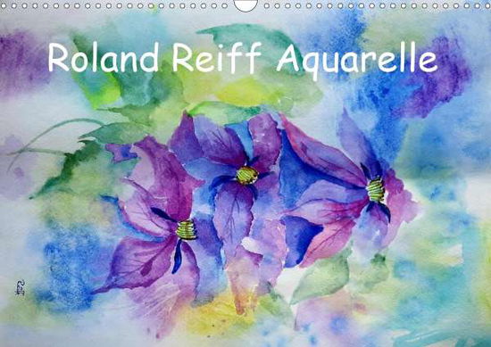 Cover for Reiff · Roland Reiff Aquarelle (Wandkalen (Book)