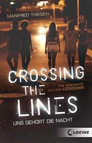 Cover for Theisen:crossing The Lines · Uns Gehört (Book)
