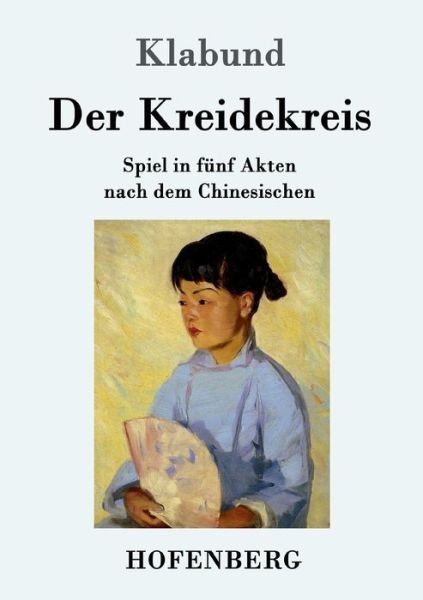 Cover for Klabund · Der Kreidekreis (Bok) (2017)