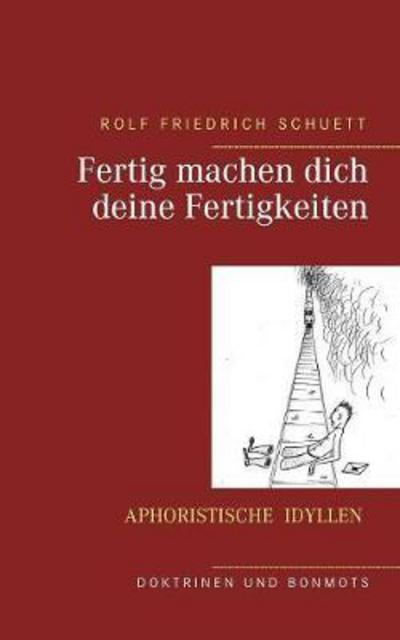 Cover for Schuett · Fertig machen dich deine Fertig (Book) (2017)