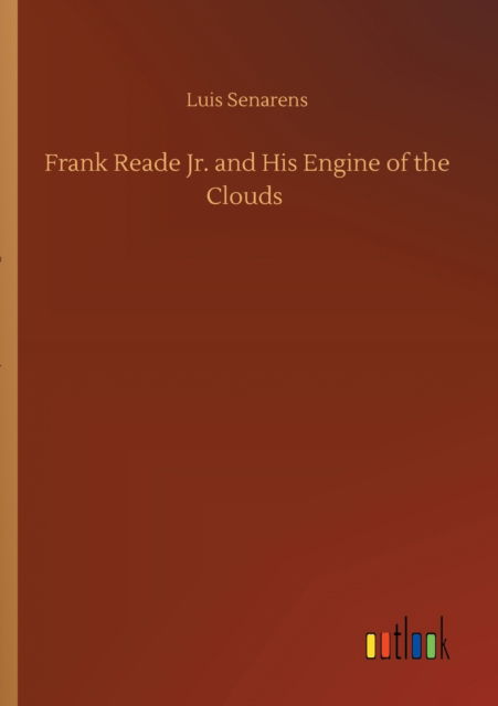 Cover for Luis Senarens · Frank Reade Jr. and His Engine of the Clouds (Paperback Book) (2020)