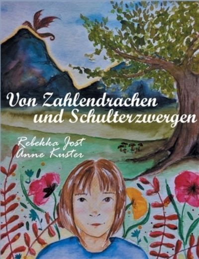 Cover for Rebekka Jost · Von Zahlendrachen und Schulterzwergen (Paperback Book) (2021)