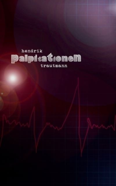 Cover for Hendrik Trautmann · Palpitationen (Paperback Book) (2022)