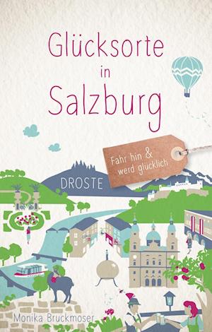 Cover for Monika Bruckmoser · Glücksorte in Salzburg (Book) (2023)