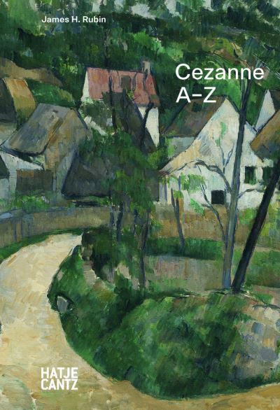 Cover for James H. Rubin  Tors · Paul Cezanne: A-Z - A-Z (Hardcover Book) (2022)