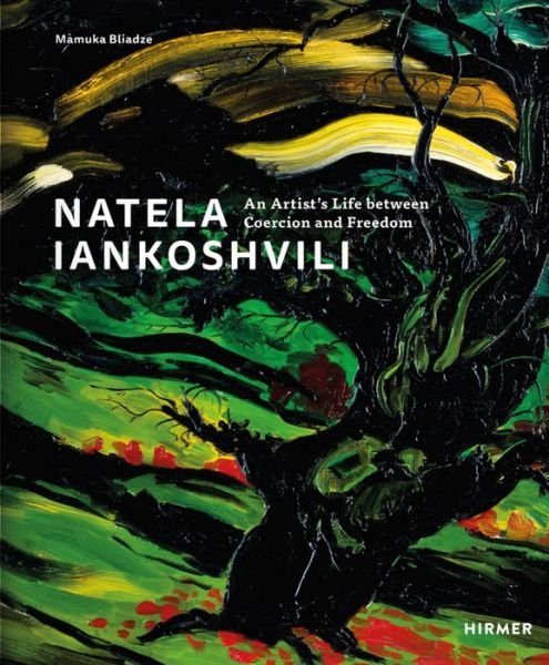 Cover for Galerie Kornfeld · Natela Iankoshvili: An Artist's Life between Coersion and Freedom (Hardcover Book) (2020)