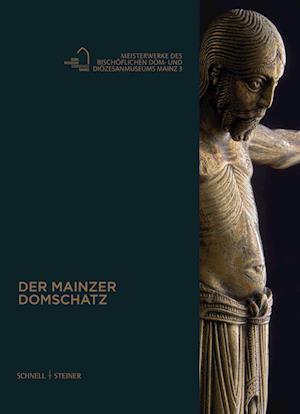 Cover for Winfried Wilhelmy · Domschatzkammer Mainz - Meisterwerke Aus 1. 000 Jahren (Book) (2022)