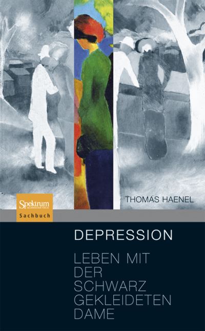 Cover for Thomas Haenel · Depression: Leben mit der schwarz gekleideten Dame (Hardcover Book) (2008)