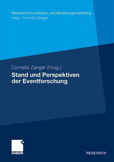 Cover for Cornelia Zanger · Stand Und Perspektiven Der Eventforschung - Markenkommunikation Und Beziehungsmarketing (Taschenbuch) [2010 edition] (2010)