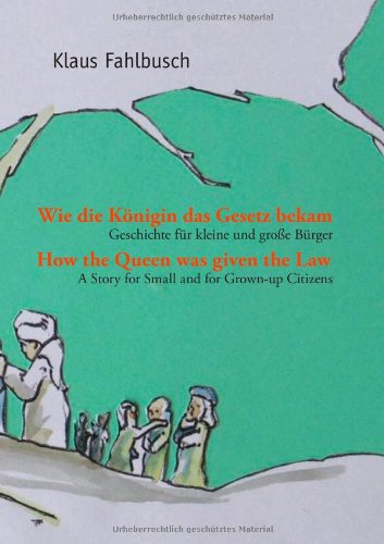 Cover for Klaus Fahlbusch · Wie Die Königin Das Gesetz Bekam (Paperback Book) [German edition] (2008)