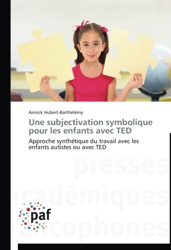Cover for Annick Hubert-barthélémy · Une Subjectivation Symbolique Pour Les  Enfants Avec Ted (Paperback Book) [French edition] (2018)