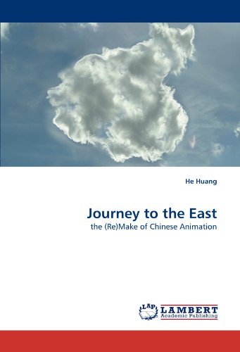 Cover for He Huang · Journey to the East: the (Re)make of Chinese Animation (Pocketbok) (2010)