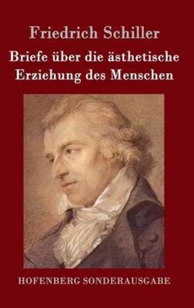 Cover for Friedrich Schiller · Briefe uber die asthetische Erziehung des Menschen (Inbunden Bok) (2016)