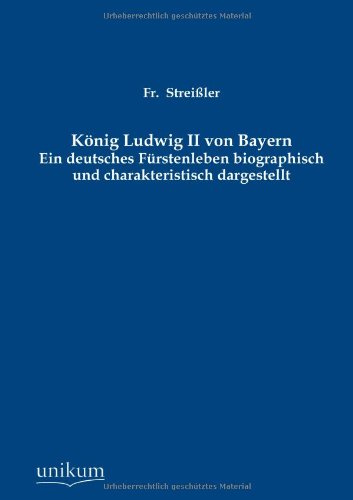 Cover for Fr Streissler · Konig Ludwig II Von Bayern (Paperback Book) [German edition] (2012)