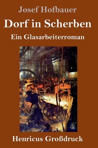 Cover for Josef Hofbauer · Dorf in Scherben (Grossdruck) (Hardcover Book) (2019)
