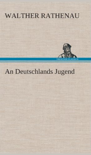 Cover for Walther Rathenau · An Deutschlands Jugend (Hardcover Book) [German edition] (2013)