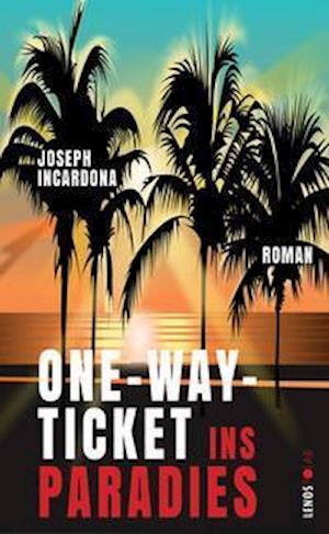 Cover for Joseph Incardona · One-Way-Ticket ins Paradies (Paperback Book) (2021)