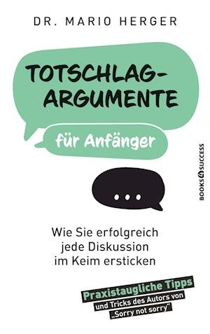 Cover for Mario Herger · Totschlagargumente für Anfänger (Book) (2022)