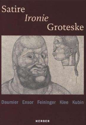 Cover for Peter Fischer · Satire, Irony and the Grotesque: Klee, Kubin, Daumier, Ensor, Feininger (Paperback Book) (2013)