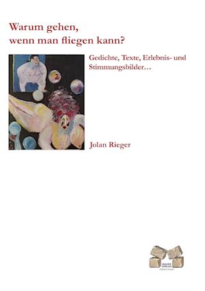 Cover for Jolan Rieger · Warum gehen, wenn man fliegen kann? (Paperback Book) (2010)