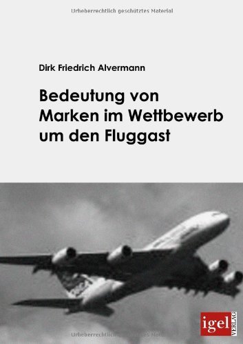 Cover for Dirk Friedrich Alvermann · Bedeutung Von Marken Im Wettbewerb Um den Fluggast (Pocketbok) [German edition] (2009)