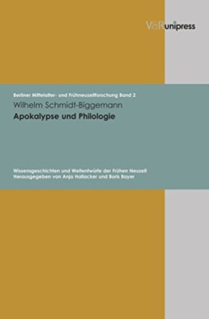 Cover for Wilhelm Schmidt-Biggemann · Berliner Mittelalter- und FrA&quot;hneuzeitforschung.: Wissensgeschichten und WeltentwA&quot;rfe der FrA&quot;hen Neuzeit (Hardcover Book) (2006)