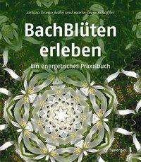 Bachblüten erleben - Hahn - Kirjat -  - 9783906873138 - 
