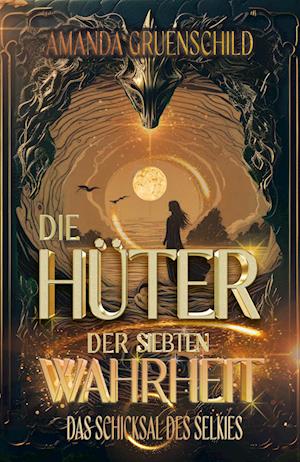 Amanda Gruenschild · Die Hüter der siebten Wahrheit (Book) (2024)