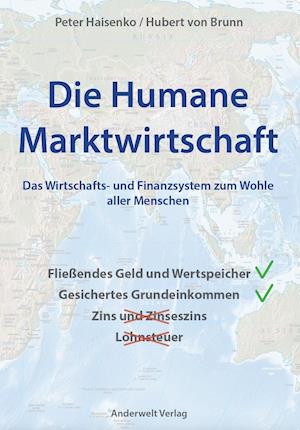 Die Humane Marktwirtschaft - Peter Haisenko - Książki - Anderwelt Verlag - 9783940321138 - 1 grudnia 2015