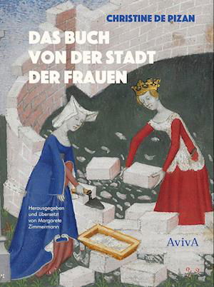 Das Buch von der Stadt der Frauen - Christine de Pizan - Książki - AvivA - 9783949302138 - 12 września 2023
