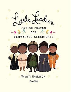 Cover for Vashti Harrison · Little Leaders: Starke Frauen Der Schwarzen Geschichte (Book)