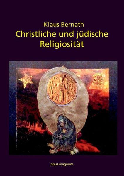 Cover for Klaus Bernath · Christliche und judische Religiositat: Arbeit an existenziellen Texten (Paperback Book) (2018)