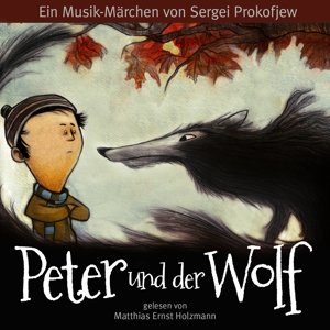 Cover for Gelesen Von Matthias Ernst Holzmann · Peter Und Der Wolf (CD) (2015)