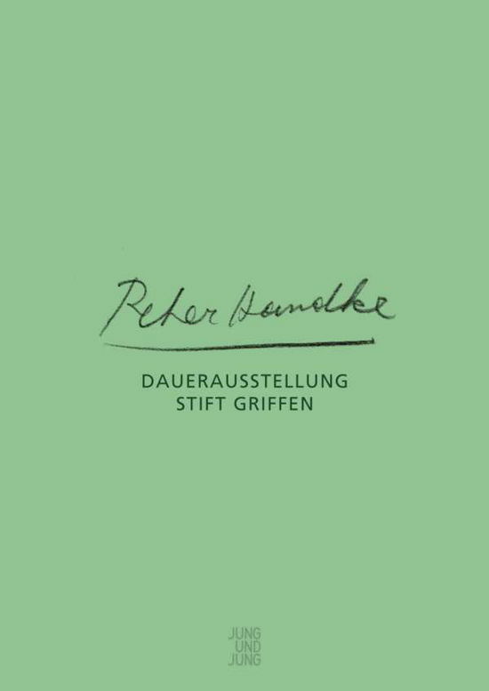 Cover for Peter Handke · Dauerausstellung Stift Griffen (Book)