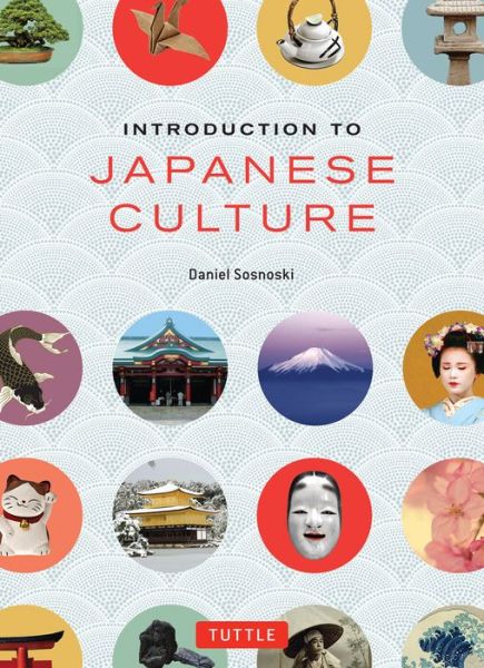 Cover for Daniel Sosnoski · Introduction to Japanese Culture (Paperback Bog) (2014)