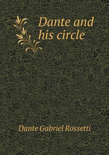 Cover for Dante Gabriel Rossetti · Dante and His Circle (Paperback Book) (2013)