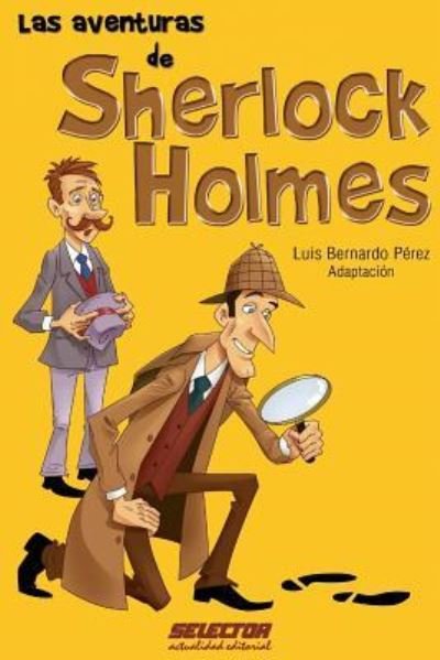 Cover for Luis Bernardo Pérez · Las aventuras de Sherlock Holmes (Paperback Book) (2012)