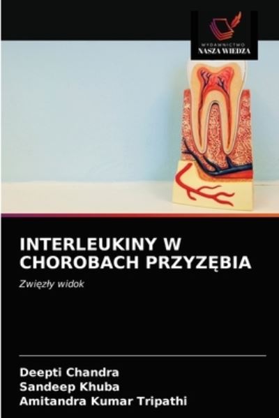 Cover for Deepti Chandra · Interleukiny W Chorobach Przyz?bia (Paperback Book) (2021)