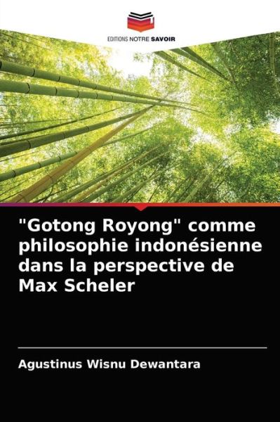 Cover for Agustinus Wisnu Dewantara · Gotong Royong comme philosophie indonesienne dans la perspective de Max Scheler (Paperback Book) (2021)