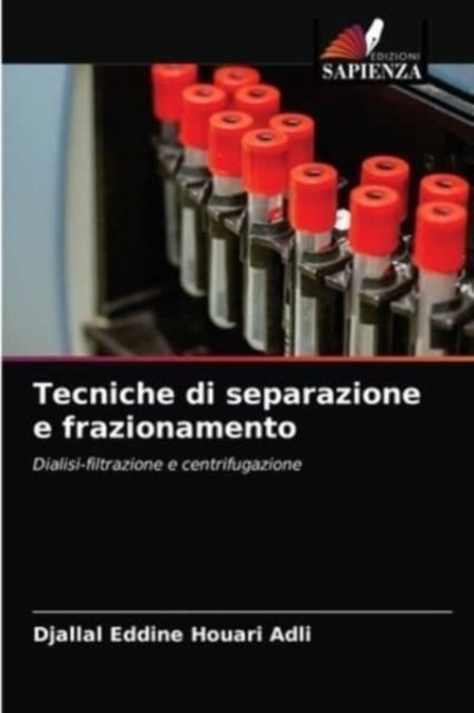 Cover for Djallal Eddine Houari Adli · Tecniche di separazione e frazionamento (Paperback Bog) (2021)