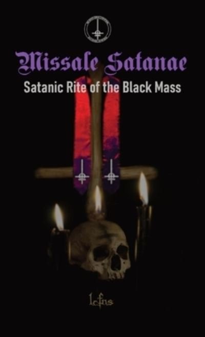 Cover for Lcf Ns · Missale Satanae: Satanic Rite of the Black Mass (Innbunden bok) (2023)