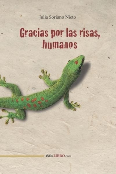 Cover for Julia Soriano Nieto · Gracias por la risas, humanos (Paperback Book) (2021)