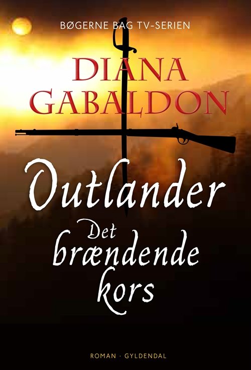 Cover for Diana Gabaldon · Outlander: Det brændende kors (Bound Book) [1º edição] (2018)