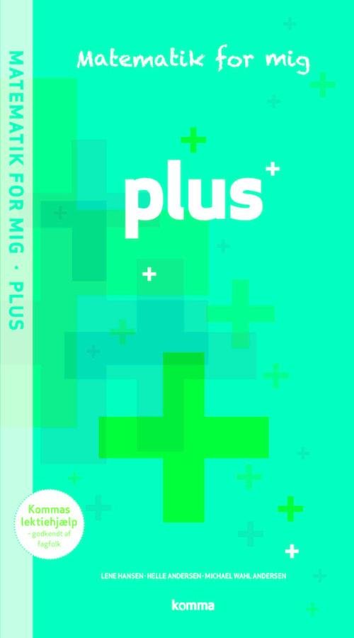 Cover for Helle Andersen; Lene Hansen; Michael Wahl Andersen · Matematik for mig: Matematik for mig opgavebog - Plus (Book) [2. Painos] (2014)