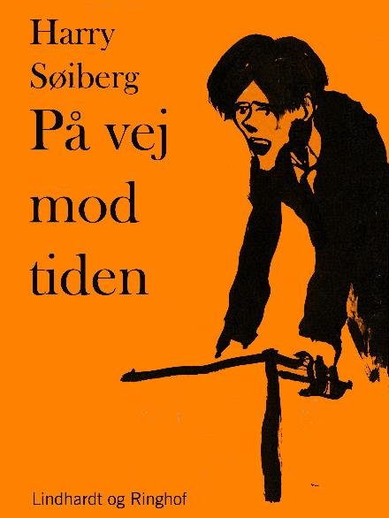 En kvindes kamp: På vej mod tiden - Harry Søiberg - Bøger - Saga - 9788711834138 - 10. november 2017