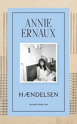 Hændelsen - Annie Ernaux - Bøker - Gads Forlag - 9788712064138 - 30. september 2021