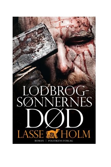 Cover for Lasse Holm · Lodbrogsønnernes død (Innbunden bok) [1. utgave] (2019)
